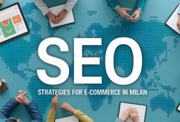 SEO per E-commerce Milano: Strategie Vincenti e Ottimizzazione Locale